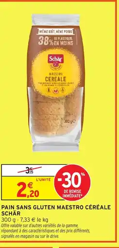 Intermarché SCHÄR Pain sans gluten maestro céréale offre
