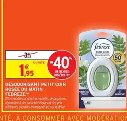 Intermarché FEBREZE Désodorisant petit coin rosée du matin offre