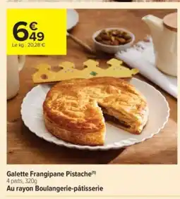 Carrefour Contact Galette Frangipane Pistache offre