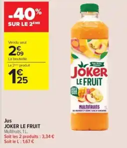 Carrefour Contact JOKER LE FRUIT Jus offre