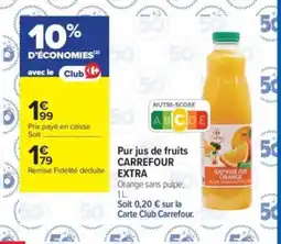 Carrefour Contact CARREFOUR EXTRA Pur jus de fruits offre