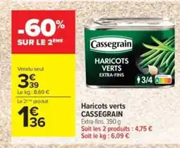 Carrefour Contact CASSEGRAIN Haricots verts offre