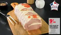 Super U Roti filet de porc farcis vallegrain offre