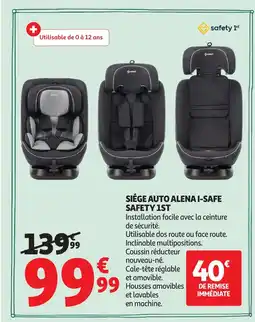 Auchan Siége auto alena i-safe safety 1st offre