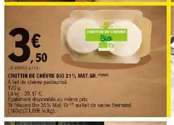 E.Leclerc Crottin De Chèvre Bio 21% Mat.Gr. offre