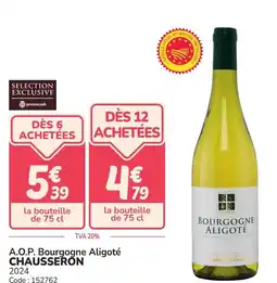 Promocash A.o.p. bourgogne aligoté chausseron offre