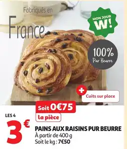 Auchan Pains aux raisins pur beurre offre