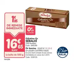 Promocash Gélatine or sébalcé offre