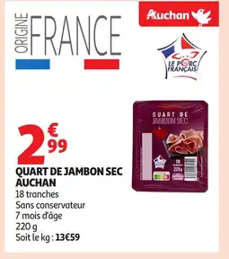 Auchan AUCHAN Quart de jambon sec offre