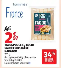 Auchan KARATOK Tacos poulet & boeuf sauce fromagère offre