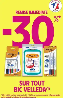 Intermarché Hyper SUR TOUT BIC VELLEDA offre