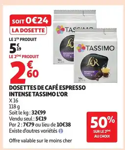 Auchan L'OR Dosettes de café espresso intense tassimo offre