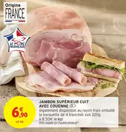 Intermarché Hyper Jambon supérieur cuit avec couenne offre