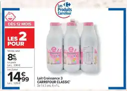 Carrefour Lait Croissance 3 CARREFOUR CLASSIC' offre