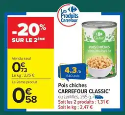 Carrefour Market Pois chiches CARREFOUR CLASSIC' offre