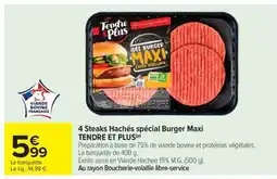 Carrefour Market 4 Steaks Hachés spécial Burger Maxi TENDRE ET PLUS offre