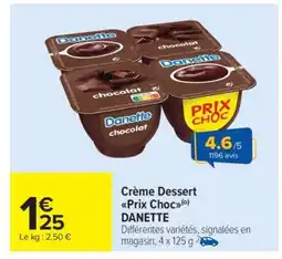 Carrefour Market Crème dessert Prix choc DANETTE offre