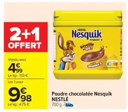 Carrefour Market POUDRE CHOCOLATÉE NESQUIK NESTLÉ offre