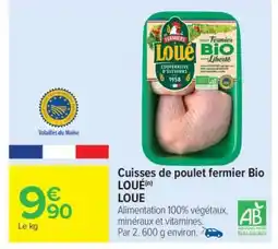 Carrefour Market Cuisses de poulet fermier Bio LOUÉ offre
