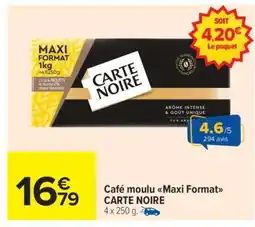 Carrefour Market Café moulu Maxi format CARTE NOIRE offre