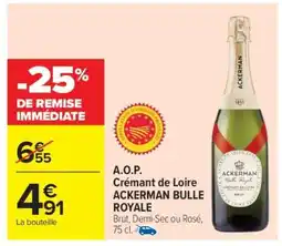 Carrefour Market A.O.P. Crémant de Loire ACKERMAN BULLE ROYALE offre
