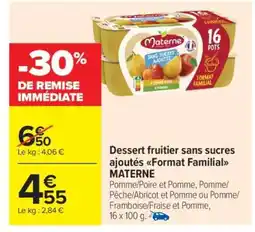 Carrefour Market Dessert fruitier sans sucres ajoutés Format Familial MATERNE offre