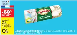 Carrefour LA BÛCHE FONDANTE PRESIDENT offre