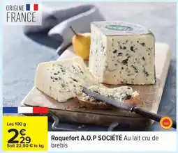 Carrefour Roquefort A.O.P SOCIETE offre