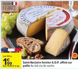 Carrefour Saint-Nectaire fermier A.O.P. affiné sur paille offre