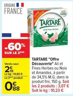 Carrefour TARTARE Offre Découverte offre