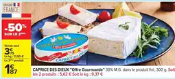 Carrefour CAPRICE DES DIEUX Offre Gourmande offre