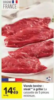 Carrefour Viande bovine : steak** à griller offre