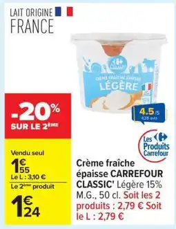 Carrefour CRÈME FRAÎCHE ÉPAISSE CARREFOUR CLASSIC offre