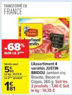 Carrefour L'assortiment 4 Variétés Justin Bridou offre