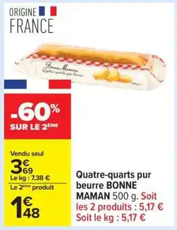Carrefour Quatre quarts pur beurre BONNE MAMAN 500 g offre