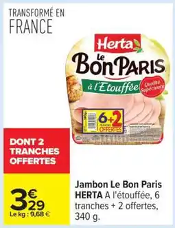 Carrefour Jambon Le Bon Paris Herta offre