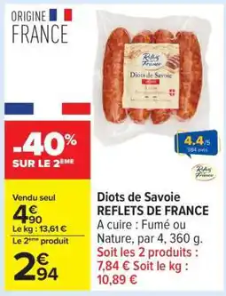 Carrefour Diots de Savoie REFLETS DE FRANCE offre