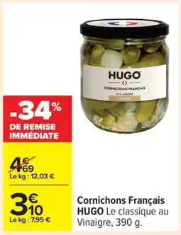 Carrefour CORNICHONS FRANÇAIS “HUGO” offre