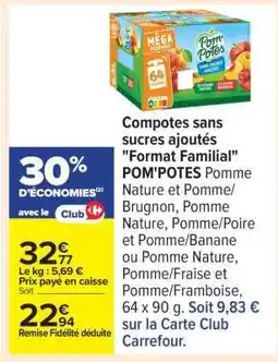 Carrefour Compotes sans sucres ajoutés Format Familial POM' POTES offre