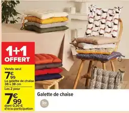 Carrefour GALETTE DE CHAISE offre