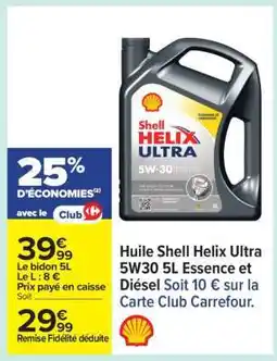 Carrefour Huile Shell Helix Ultra 5W30 5L Essence et Diésel offre