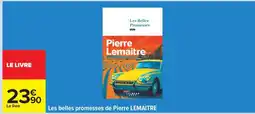 Carrefour Les belles promesses de Pierre LEMAITRE offre