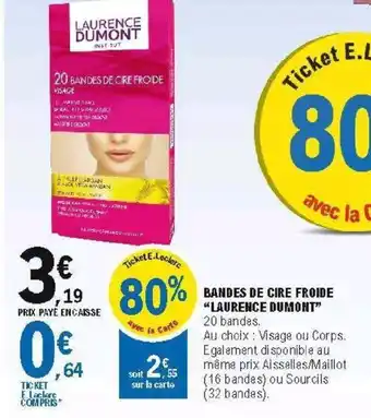 E.Leclerc Bandes de cire froide laurence dumont offre
