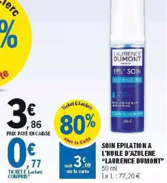 E.Leclerc Soin epilation l'huile d'azulene laurence dumont offre