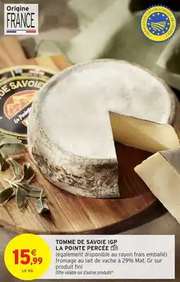 Intermarché Hyper Tomme de savoie igp la pointe percée offre