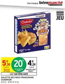 Intermarché Hyper Galette des rois frangipane chabrior offre