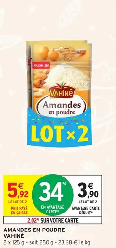 Intermarché Hyper Amandes en poudre vahiné offre