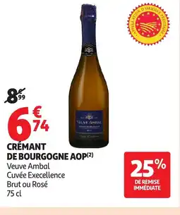 Auchan VEUVE AMBAL CUVEE EXECELLENCE Crémant de bourgogne aop offre