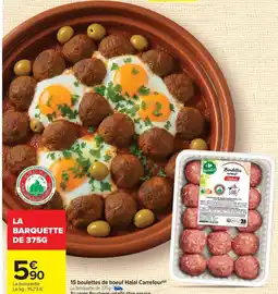 Carrefour 15 boulettes de boeuf Halal Carrefour offre