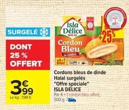 Carrefour ISLA DÉLICE Cordons bleus de dinde Halal surgelés Offre spéciale offre
